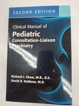 Clinical Manual of Pediatric Consultation Liaison Psychiatry 2nd Ed R Sh... - £38.94 GBP
