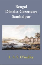 Bengal District Gazetteers: Sambalpur Volume 45th [Hardcover] - £20.60 GBP