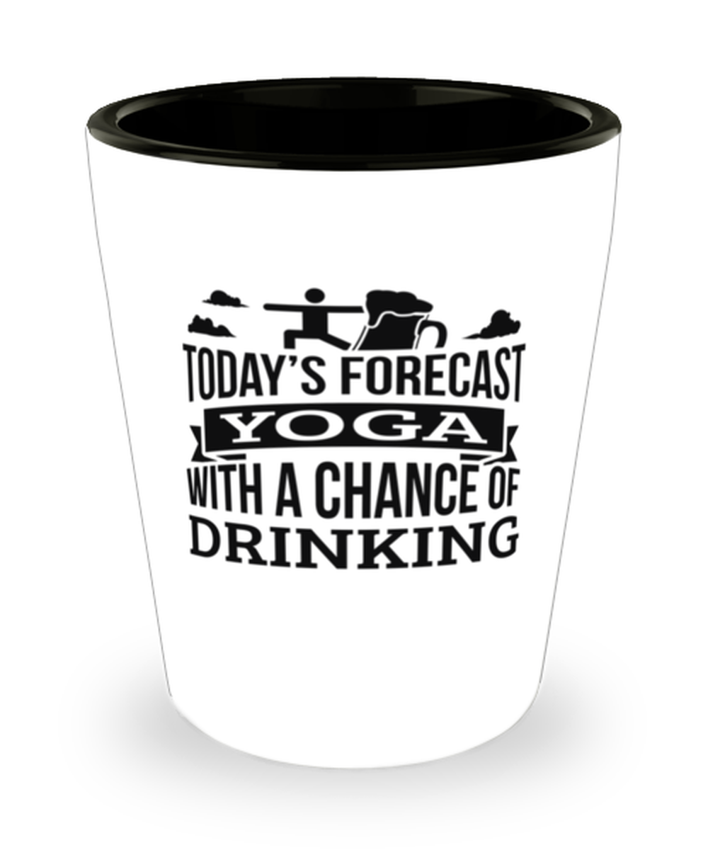 Today&#39;s Forecast Yoga With A Chance Of Drinking Funny Shit Glass Gift Id... - $12.95