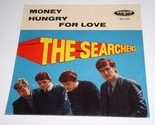 The Searchers Money Hungry For Love Picture Sleeve Vogue DV 14111 German... - $99.99