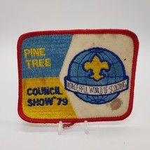 Vintage BSA 1979 Pine Tree Council Show 4&quot;x3&quot; Patch - £9.96 GBP