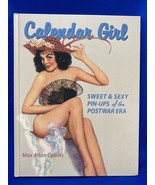 Calendar Girl Sweet &amp; Sexy Pin-ups Of The Postwar Era - Max Allen Collins - £29.23 GBP