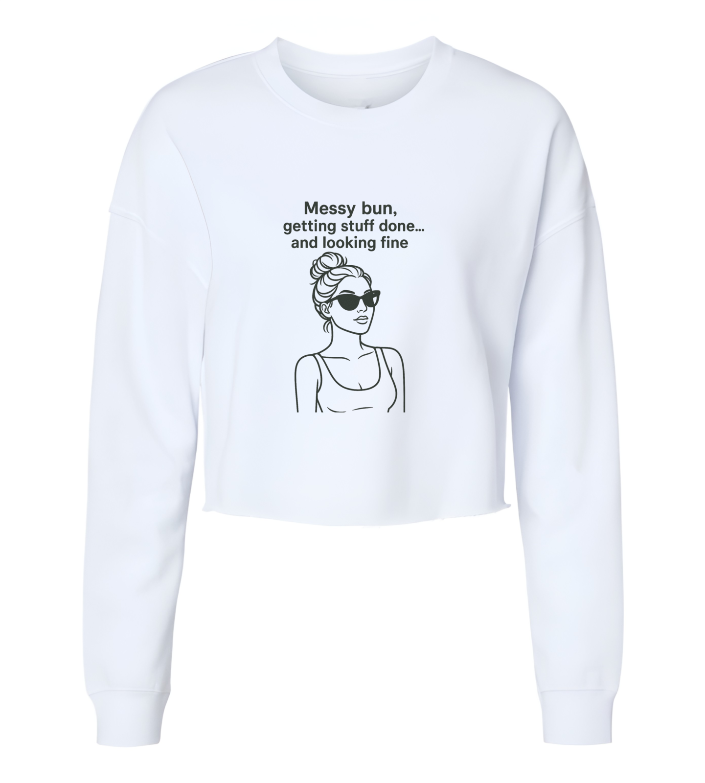 Messy Bun, Getting Stuff Done Womens Cropped Crewneck Sweater - $29.99