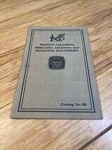 1920 Monitor Peanut Cleaning Shelling Grading and Roasting Machinery Cat... - $14.85