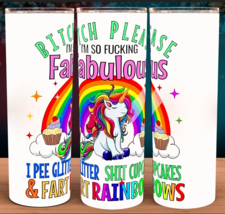 Bitch Please I&#39;m Fabulous Funny Adult Unicorn Rainbow Tumbler Cup - £15.69 GBP