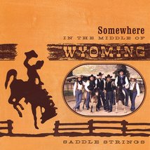 Somewhere in the Middle of Wyoming [Audio CD] Saddlestrings - £19.94 GBP