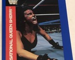 Sensational Queen Sherri WWF Trading Card World Wrestling Federation 199... - $1.98