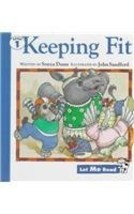 Keeping Fit (Let Me Read : Level 1) Dunn, Sonja and Sandford, John - $10.88
