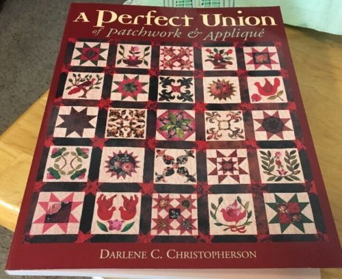 A Perfect Union of Patchwork & Applique by Darlene C. Christopherson - $11.29