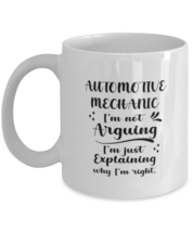 Automotive mechanic 11oz White Cofee Mug, I&#39;m just explaining why I&#39;m right.  - £15.41 GBP