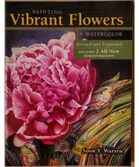 Painting Vibrant Flowers in Watercolor: Revised &amp; Expanded - £56.07 GBP