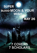 MAY 26TH EXTREME WISH SUPER BLOOD MOON ECLIPSE MOON COVEN SCHOLARS OF MAGICK  - $187.77