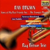 Some of My Best Friends Are...The Trumpet Players by Ray Brown Cd - £8.44 GBP
