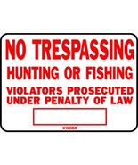 NO TRESPASSING HUNTING OR FISHING aluminum Metal SIGN 10 x 14 posted HY-... - $32.69 CAD
