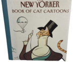 The New Yorker Book of Cat Cartoons Hard Cover Dust Jacket - $4.95