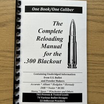 THE COMPLETE RELOADING MANUAL FOR THE .300 BLACKOUT, LOADBOOKS USA - $8.10