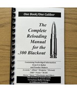 THE COMPLETE RELOADING MANUAL FOR THE .300 BLACKOUT, LOADBOOKS USA - €6,93 EUR