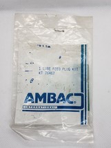 AMBAC LUBE FEED -PLUG KIT KT-76467 - $28.71