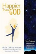 Happier than God: Turn Ordinary Life into an Extraordinary Experience Wa... - $92.16 MXN