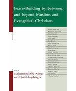 Peace-Building by, between, and beyond Muslims and Evangelical Christian... - £7.33 GBP