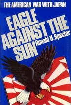 Eagle Against the Sun (The American War with Japan) - Spector - Hardcover - NEW! - £7.99 GBP