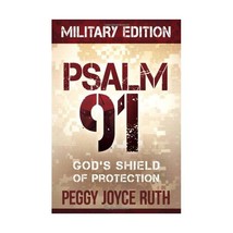 Psalm 91: God&#39;s Shield of Protection. Military Edition Ruth, Peggy Joyce - $9.00