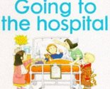 Going to the Hospital (First Experiences) Civardi, Anne - £2.34 GBP