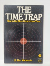 The Time Trap - How To Get More Done In Less Time - R. Alec Mackenzie - £3.81 GBP