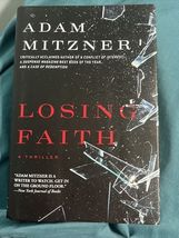 Losing Faith by Adam Mitzner (2015, Hardcover) - $4.95