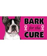 Boston Terrier Bark For The Cure Breast Cancer Awareness Dog Car Fridge ... - £5.31 GBP