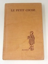  Alphonse Daudet: Le Petit Chose &quot;The Little Thing&quot;  &quot;Little Good-For-No... - £8.59 GBP