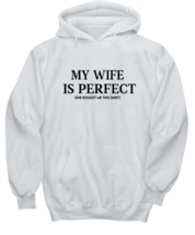 Husband Hoodie My Wife Is Perfect White-H  - £27.90 GBP