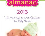 The 2013 Baby Names Almanac Larson, Emily - £2.67 GBP