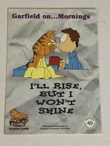 Garfield Trading Card  2004 #40 I’ll Rise But I Won’t Shine - £1.56 GBP