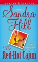 The Red-Hot Cajun [Mass Market Paperback] Hill, Sandra - £2.34 GBP