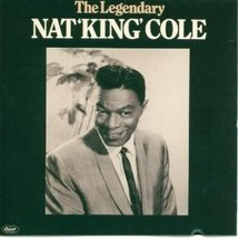 The Legendary Nat King Cole [Audio CD] Nat King Cole - £12.91 GBP