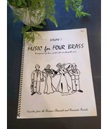 MUSIC FOR FOUR BRASS, VOL. 1 BAROQUE, CLASSICAL &amp; ROMANTIC SCORE - £18.51 GBP