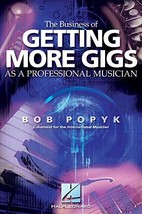 The Business of Getting More Gigs as a Professional Musician Popyk, Bob - £5.97 GBP