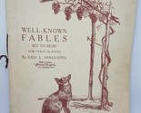 1908 Jeeisca Moore &amp; George L. Spaulding - Well Known Fables Set to Music - £14.08 GBP
