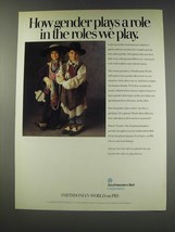 1991 Southwestern Bell Smithsonian World on PBS Ad - How gender plays a role - £14.53 GBP