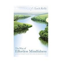 The Way of Effortless Mindfulness: A Revolutionary Guide for Living an Awakened  - £14.69 GBP