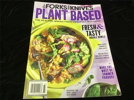 Forks Over Knives Magazine Plant Based: Fresh &amp; Tasty Noodle Bowls - $12.00