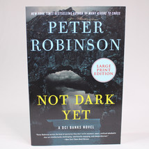 Not Dark Yet: A DCI Banks Novel By Peter Robinson English Trade Paperback Book - $9.70