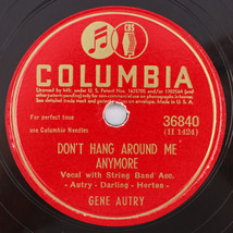 Gene Autry – Don&#39;t Hang Around Me Anymore / Address Unknown 78 rpm Record 36840 - $17.83