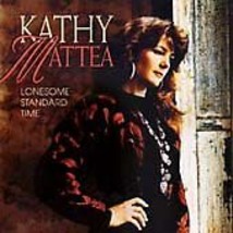 Kathy Mattea : Lonesome Standard Time [us Import] CD (1999) Pre-Owned - £11.43 GBP