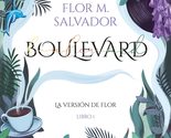 Boulevard. Libro 1: La versión de Flor (edición revisada por la autora) ... - $13.37
