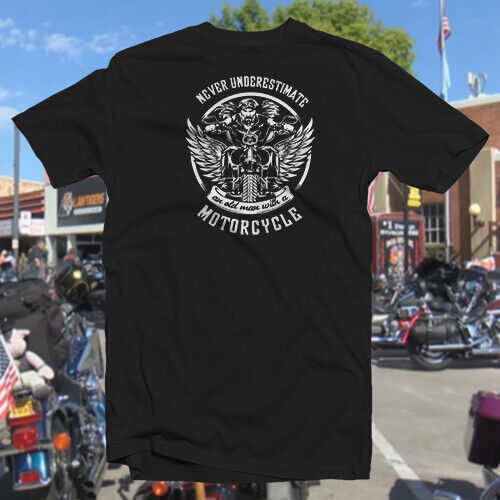 Never Underestimate an Old Man COTTON T-SHIRT Motorcycle HD Club Cycles Bikes