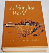 A Vanished World by Anne Gertrude Sneller (1st Edition/Signed by Author) - £101.53 GBP