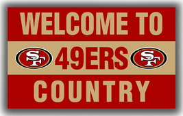 San Francisco 49ers  Football Welcome to Country Flag 90x150cm 3x5ft Best Banner - $14.95
