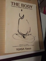 The Body : Toward an Eastern Mind-Body theory by Yuasa Yasuo - £9.50 GBP